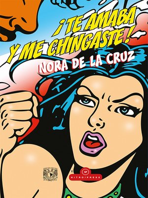 cover image of ¡Te amaba y me chingaste!